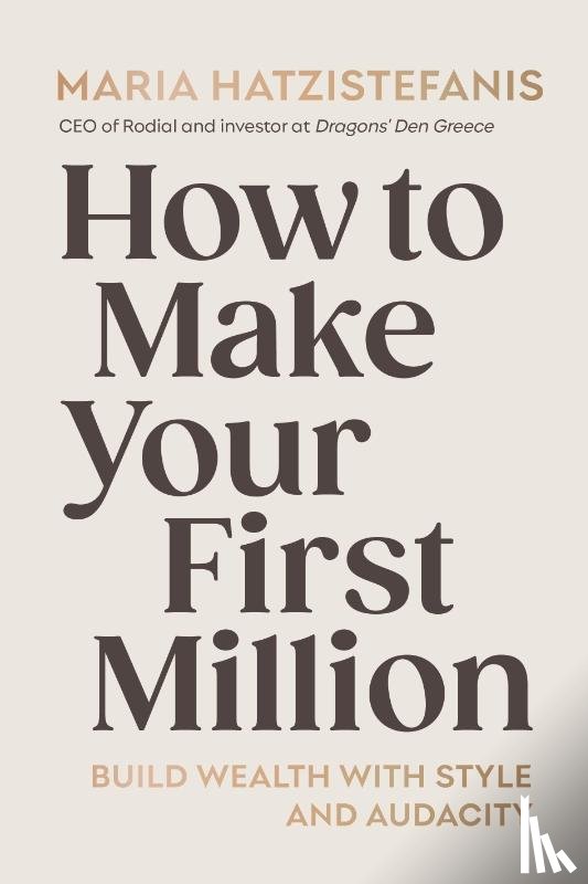 Hatzistefanis, Maria - How to Make Your First Million