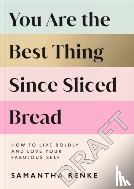 Renke, Samantha - You Are The Best Thing Since Sliced Bread