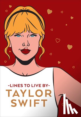 Press, Pop - Taylor Swift Lines To Live By