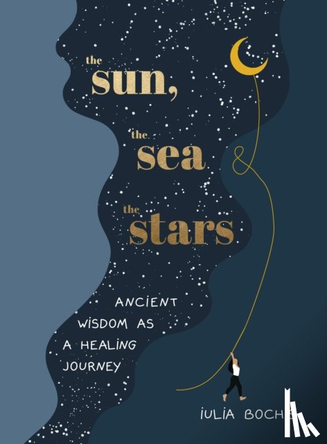 Bochis, Iulia - The Sun, the Sea and the Stars