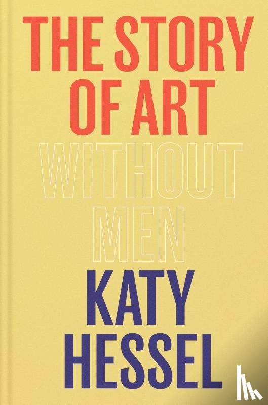 Hessel, Katy - The Story of Art without Men