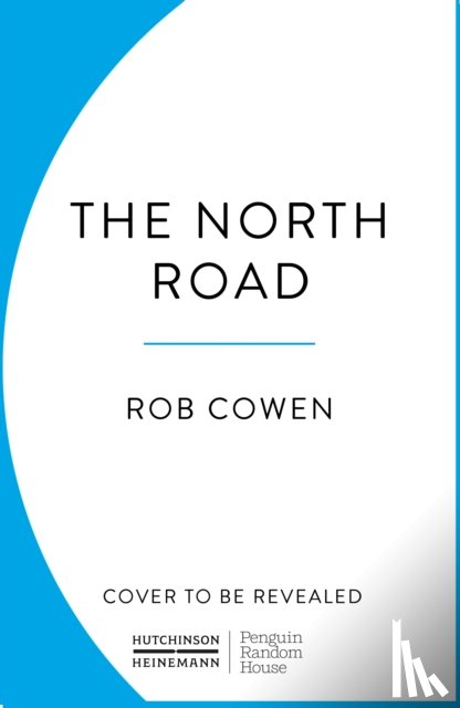 Cowen, Rob - The North Road
