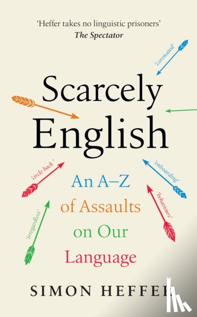 Heffer, Simon - Scarcely English