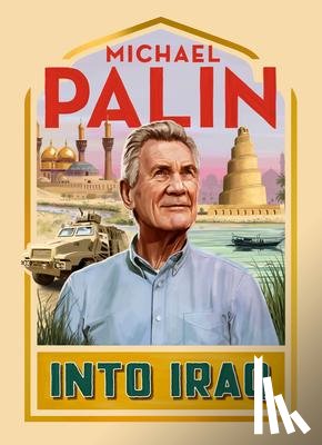Palin, Michael - Into Iraq