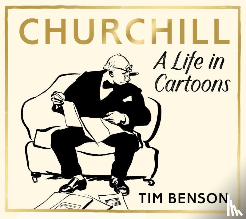 Benson, Tim - Churchill: A Life in Cartoons