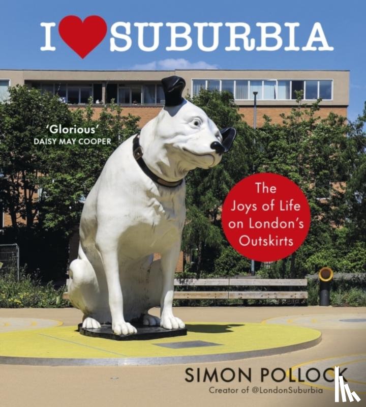Pollock, Simon - I Love Suburbia