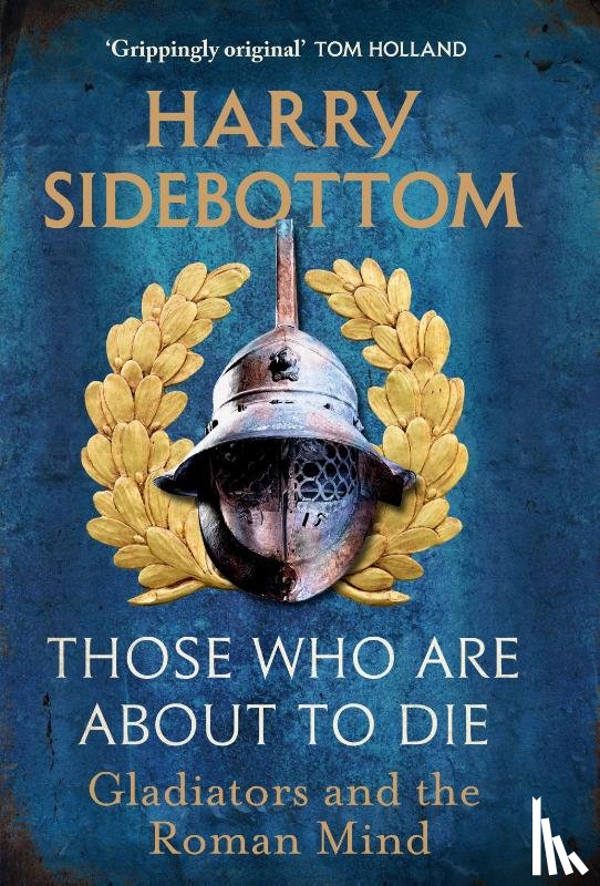 Sidebottom, Harry - Those Who Are About To Die