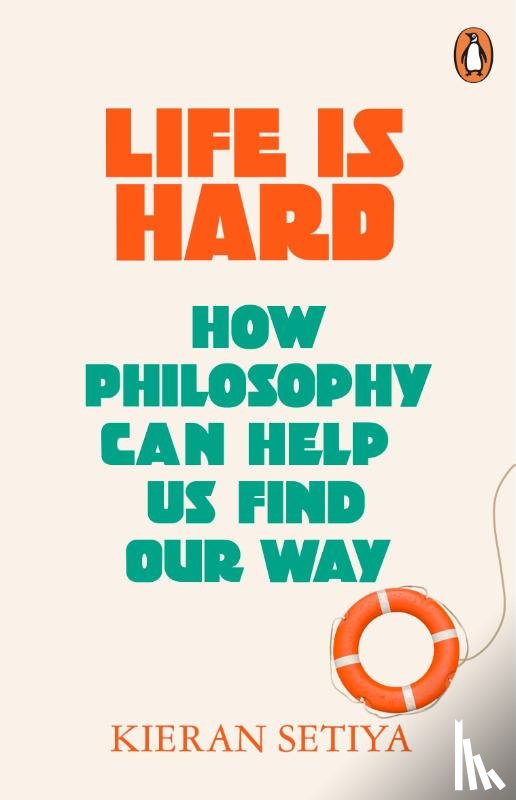 Setiya, Kieran - Life Is Hard