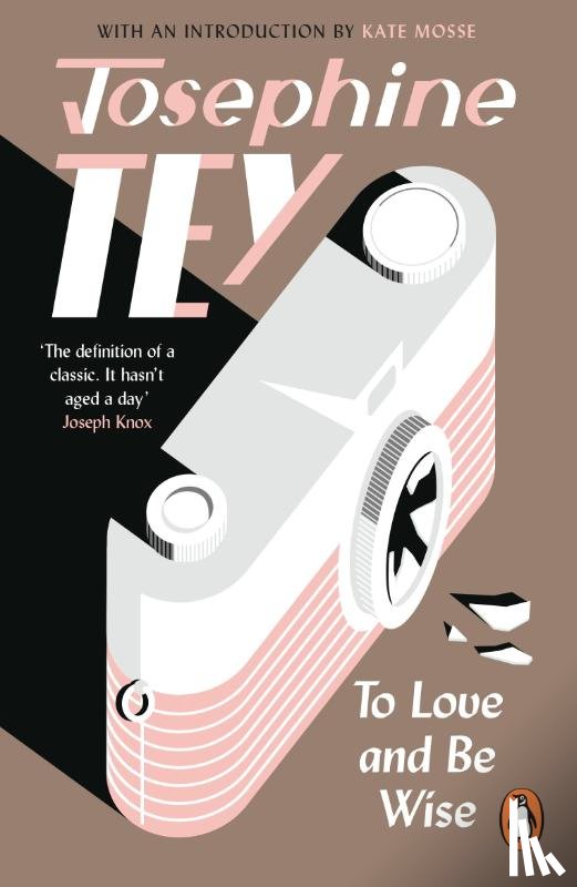 Tey, Josephine - To Love and Be Wise