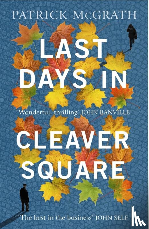 McGrath, Patrick - Last Days in Cleaver Square