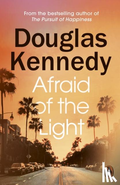 Kennedy, Douglas - Afraid of the Light