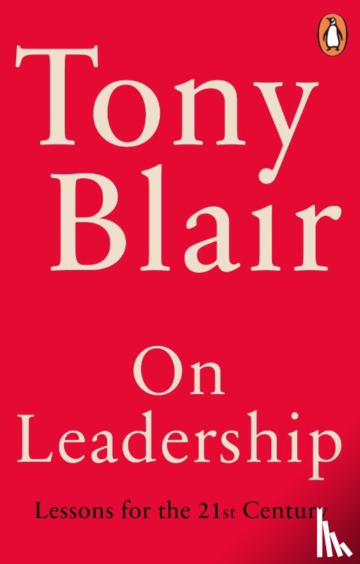 Blair, Tony - On Leadership