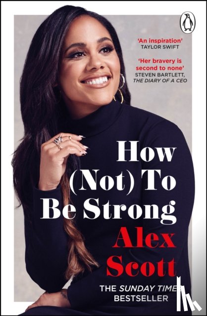 Scott, Alex - How (Not) To Be Strong