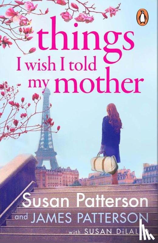 Patterson, Susan, Patterson, James - Things I Wish I Told My Mother