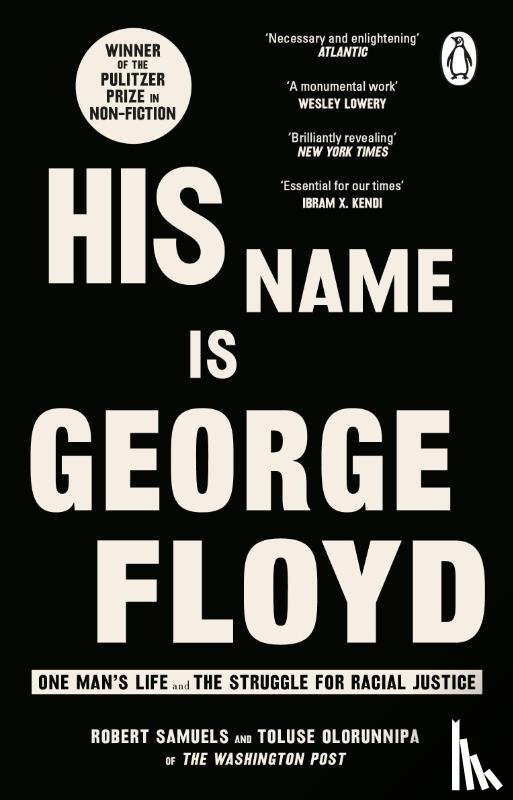 Samuels, Robert, Olorunnipa, Toluse - His Name Is George Floyd