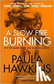 Hawkins, Paula - A Slow Fire Burning