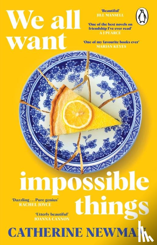 Newman, Catherine - We All Want Impossible Things