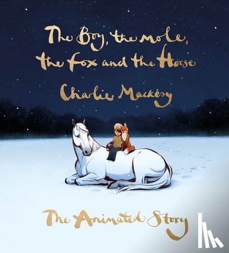 MacKesy, Charlie - The Boy, the Mole, the Fox and the Horse: The Animated Story