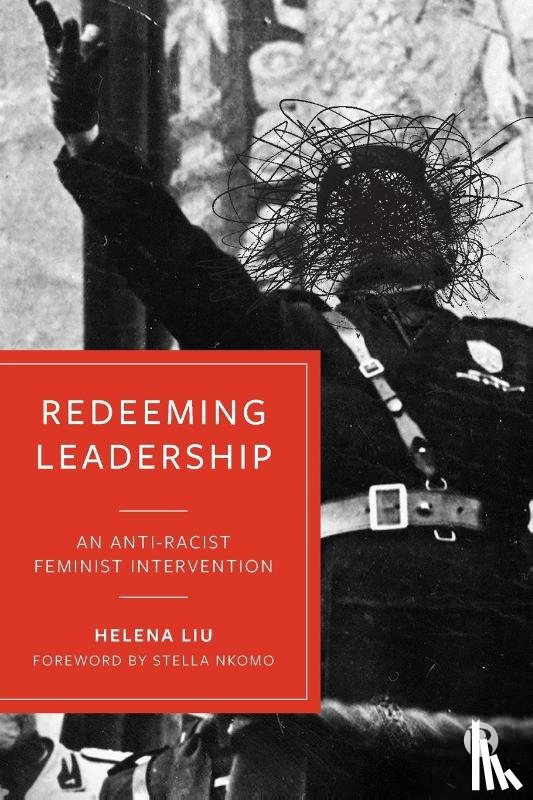 Liu, Helena (Bond University (Bond Business School)) - Redeeming Leadership