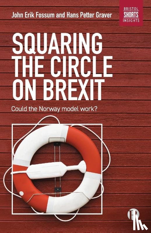 Fossum, John Erik, Graver, Hans Petter - Squaring the Circle on Brexit