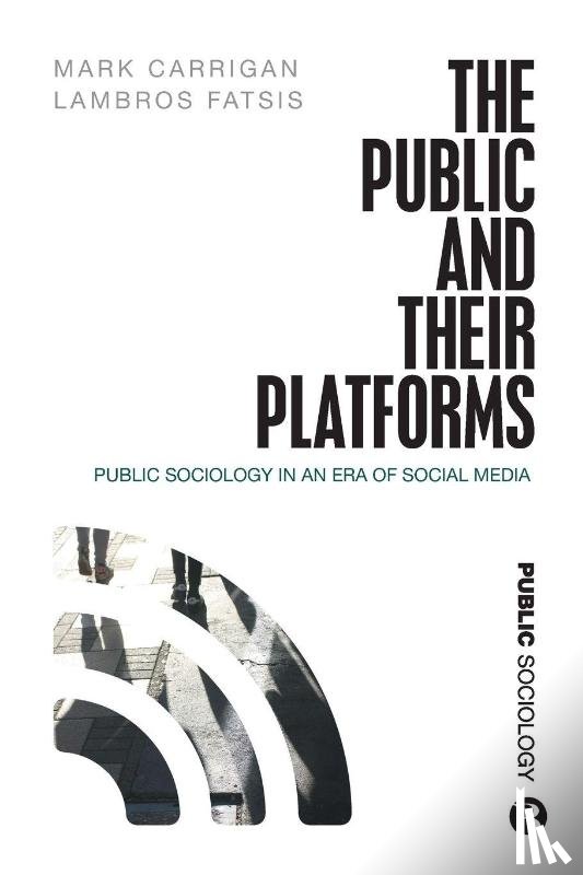 Carrigan, Mark (University of Cambridge), Fatsis, Lambros (City St George’s - The Public and Their Platforms