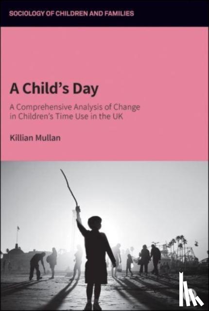 Mullan, Killian (Aston University) - A Child's Day