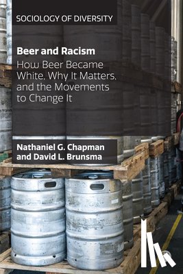 Chapman, Nathaniel G (Arkansas Tech University), Brunsma, David (Virginia Polytechnic Institute and State University) - Beer and Racism