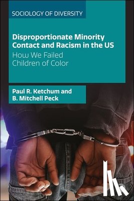 Ketchum, Paul R. (University of Oklahoma), Peck, B. Mitchell (University of Oklahoma) - Disproportionate Minority Contact and Racism in the US