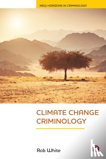 White, Rob (University of New England and University of Tasmania - Climate Change Criminology