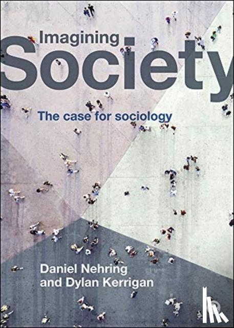 Daniel (East China University of Science and Technology in Shanghai) Nehring, Dylan (University of Leicester and University of the West Indies, Trinidad and Tobago) Kerrigan - Imagining Society