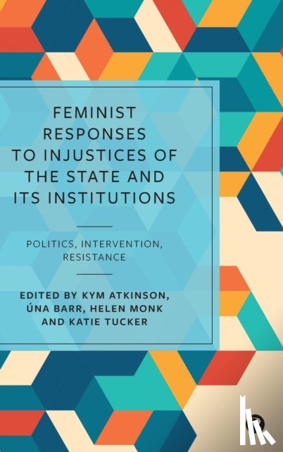  - Feminist Responses to Injustices of the State and its Institutions