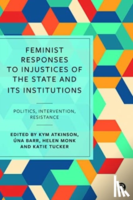  - Feminist Responses to Injustices of the State and its Institutions
