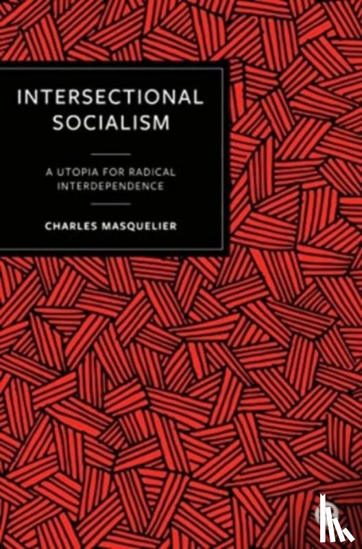 Masquelier, Charles (University of Exeter) - Intersectional Socialism