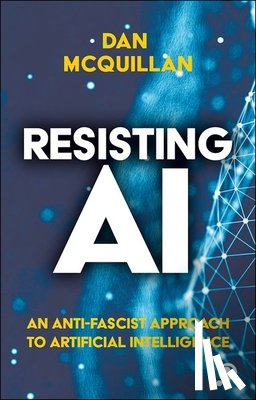 McQuillan, Dan - RESISTING AI