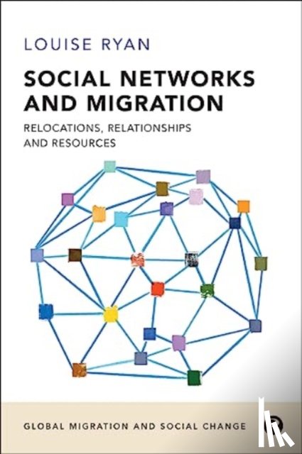 Ryan, Louise (London Metropolitan University) - Social Networks and Migration