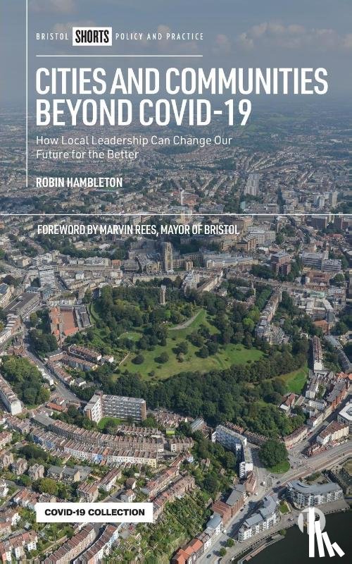 Hambleton, Robin (Univesity of the West of England (Emeritus Professor)) - Cities and Communities Beyond COVID-19