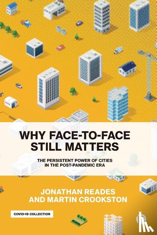 Reades, Jonathan, Crookston, Martin - Why Face-To-Face Still Matters