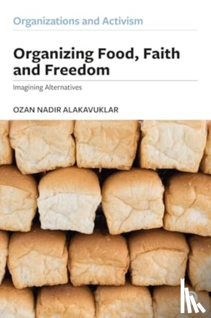 Alakavuklar, Ozan Nadir (Utrecht University) - Organizing Food, Faith and Freedom