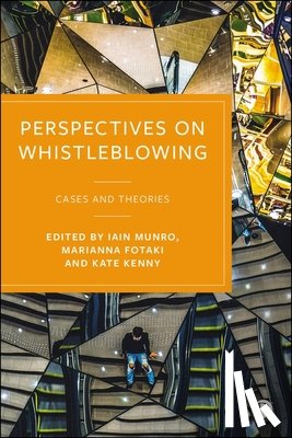 Munro, Iain - Perspectives on Whistleblowing: Cases and Theories