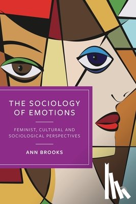 Brooks, Ann - The Sociology of Emotions: Feminist, Cultural and Sociological Perspectives