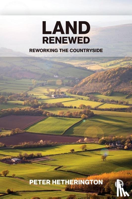 Hetherington, Peter (Journalist) - Land Renewed