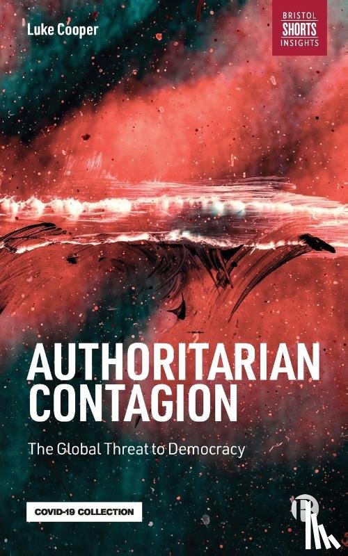 Cooper, Luke (London School of Economics) - Authoritarian Contagion