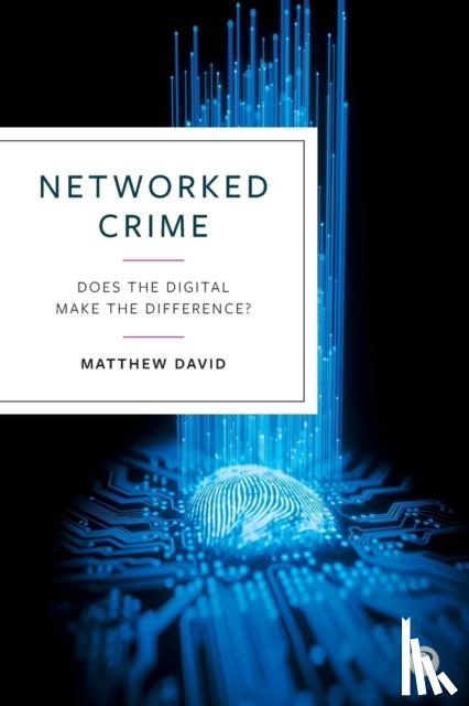 David, Matthew (Durham University) - Networked Crime