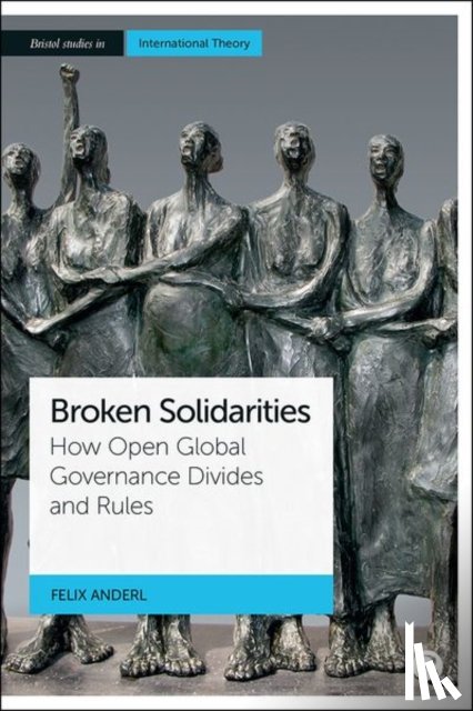 Anderl, Felix (Philipps Universitat Marburg (Center for Conflict Studies)) - Broken Solidarities