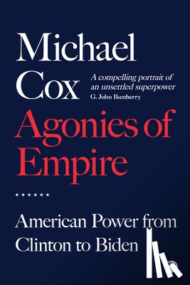 Cox, Michael (London School of Economics) - Agonies of Empire