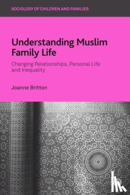 Britton, Joanne (University of Sheffield) - Understanding Muslim Family Life