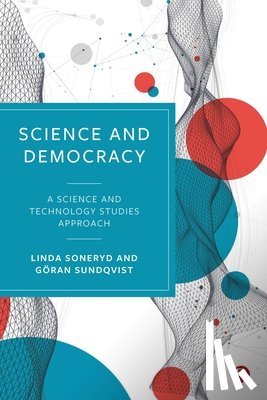 Soneryd, Linda (University of Gothenburg), Sundqvist, Goran (University of Gothenburg) - Science and Democracy