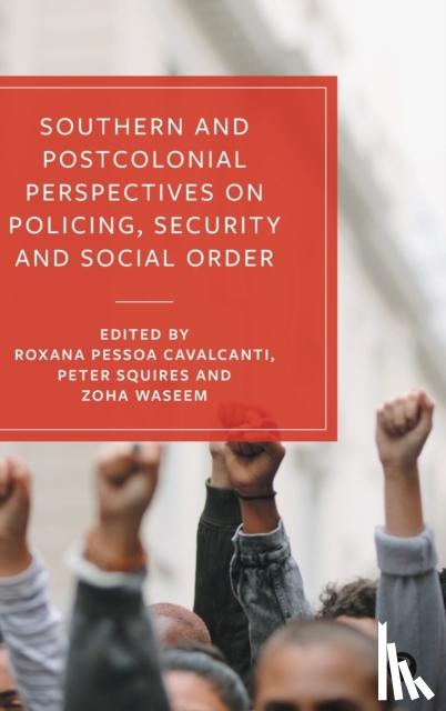  - Southern and Postcolonial Perspectives on Policing, Security and Social Order