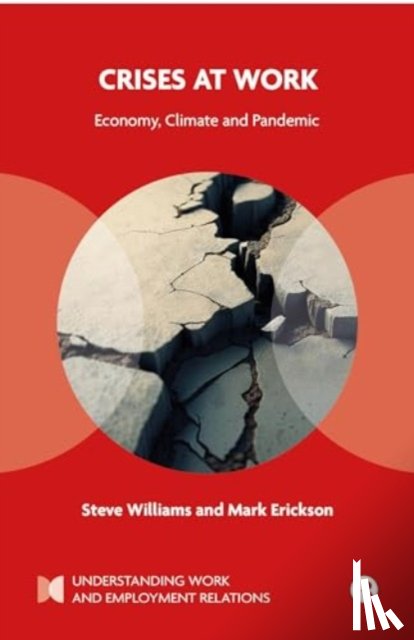 Williams, Steve (Author, Erickson, Mark (University of Brighton) - Crises at Work