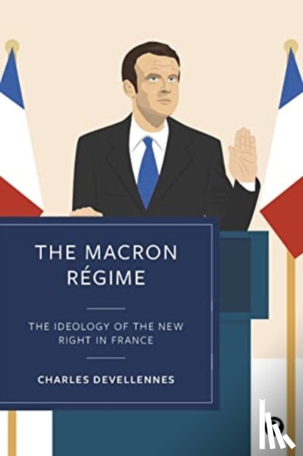 Devellennes, Charles (University of Kent) - The Macron Regime